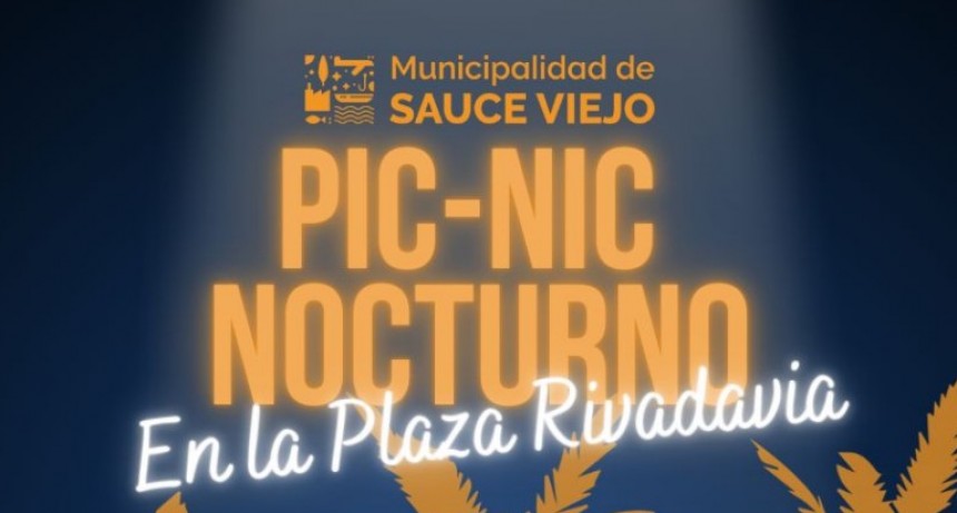 Sauce Viejo: se viene el Picnic Nocturno en la plaza Bernardino Rivadavia