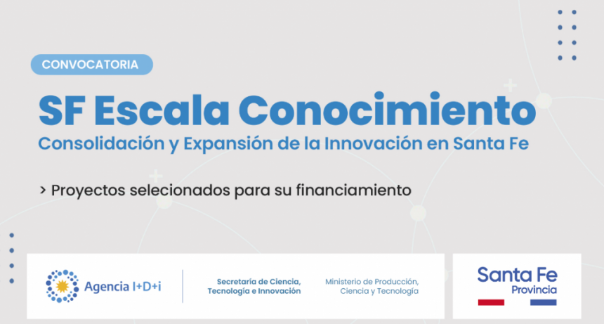 Santa Fe y Naci&oacute;n financian proyectos para consolidar y expandir la innovaci&oacute;n